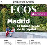 Spanisch lernen Audio – Madrid – Die grüne Zukunft der Hauptstadt - Ignacio Rodríguez-Mancheño - Hörbuch