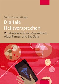 Digitale Heilsversprechen -  - E-Book