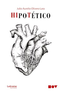 Hipotético - Julio Aurelio Olivero Lara - E-Book