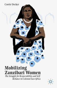 Mobilizing Zanzibari Women - C. Decker - E-Book