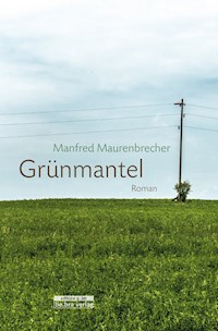 Grünmantel - Manfred Maurenbrecher - E-Book