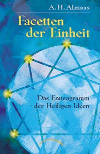 Facetten der Einheit - A.H. Almaas - E-Book