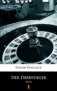 Der Derbysieger - Edgar Wallace - E-Book