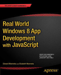 Real World Windows 8 App Development with JavaScript - Edward Moemeka - E-Book