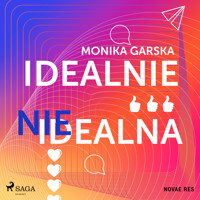 Idealnie nieidealna - Monika Garska - Hörbuch