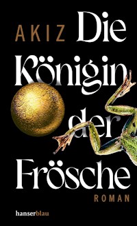 Die Königin der Frösche - Akiz - E-Book