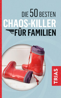 Die 50 besten Chaos-Killer für Familien - Rita Schilke - E-Book