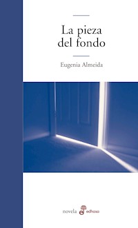 La pieza del fondo - Eugenia Almeida - E-Book