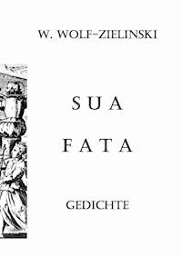 Sua Fata - W. Wolf-Zielinski - E-Book