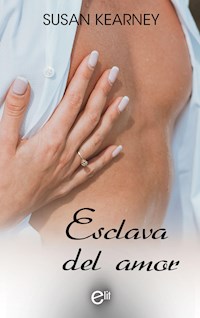 Esclava del amor - Susan Kearney - E-Book