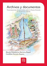 Archivos y documentos - Marta Clemencia Herrera - E-Book