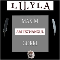 Am Tschangul - Maxim Gorki - Hörbuch