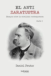 El Anti-Zaratustra - Daniel Frutos - E-Book