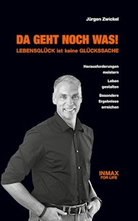 Da geht noch was! Lebensglück ist keine Glückssache - Jürgen Zwickel - E-Book + Hörbuch