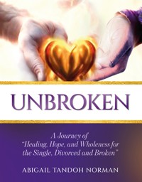Unbroken - Abigail Tandoh Norman - E-Book