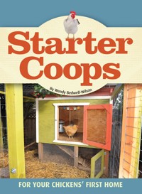 Starter Coops - Wendy Bedwell-Wilson - E-Book