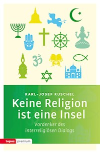 Keine Religion ist eine Insel - Karl-Josef Kuschel - E-Book
