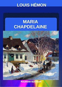 Maria Chapdelaine - Louis Hémon - E-Book
