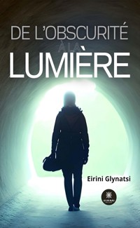 De l’obscurité à la lumière - Eirini Glynatsi - E-Book