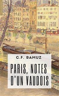 Paris, Notes d'un Vaudois - Charles Ferdinand Ramuz - E-Book