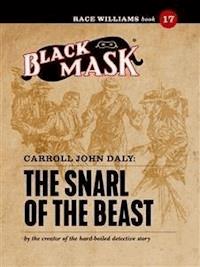 The Snarl of the Beast - Carroll John Daly - E-Book