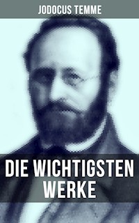 Die wichtigsten Werke von Jodocus Temme - Jodocus Temme - E-Book