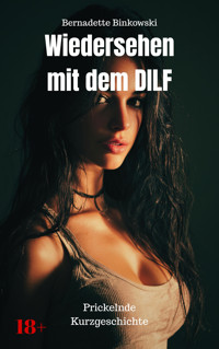 Wiedersehen mit dem DILF - Bernadette Binkowski - E-Book