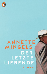 Der letzte Liebende - Annette Mingels - E-Book