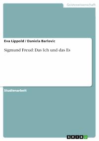 Sigmund Freud: Das Ich und das Es - Eva Lippold - E-Book