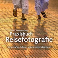 Praxisbuch Reisefotografie - Daan Schoonhoven - E-Book