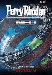 Perry Rhodan Neo 93: WELTENSAAT - Christian Montillon - E-Book + Hörbuch