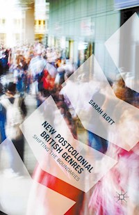 New Postcolonial British Genres - Sarah Ilott - E-Book