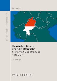Hessisches Gesetz über die öffentliche Sicherheit und Ordnung - HSOG - - Dirk Fredrich - E-Book