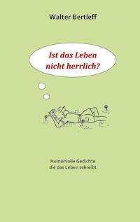 Ist das Leben nicht herrlich? -  - E-Book