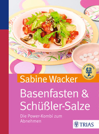 Basenfasten & Schüßler-Salze - Sabine Wacker - E-Book