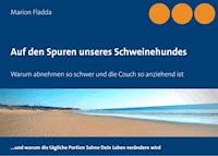 Auf den Spuren unseres Schweinehundes - Marion Fladda - E-Book