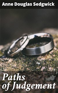 Paths of Judgement - Anne Douglas Sedgwick - E-Book