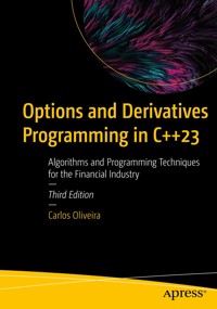 Options and Derivatives Programming in C++23 - CARLOS OLIVEIRA - E-Book