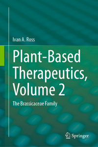 Plant-Based Therapeutics, Volume 2 - Ivan A. Ross - E-Book