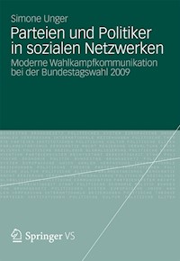 Parteien und Politiker in sozialen Netzwerken - Simone Unger - E-Book