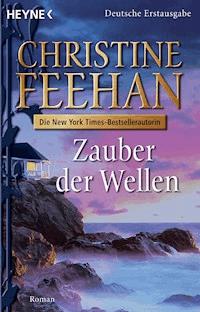 Zauber der Wellen - Christine Feehan - E-Book