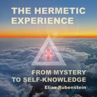 The Hermetic Experience - Elias Rubenstein - Hörbuch