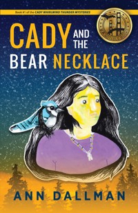 Cady and the Bear Necklace - Ann Dallman - E-Book