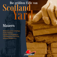Die größten Fälle von Scotland Yard, Folge 62: Mauern - Markus Duschek - Hörbuch
