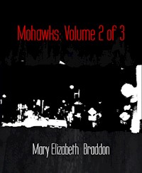 Mohawks: Volume 2 of 3 - Mary Elizabeth Braddon - E-Book