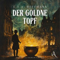 Der goldne Topf - E.T.A. Hoffmann - Hörbuch