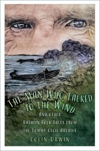 The Man Who Talked to the Wind - Colin Urwin - E-Book