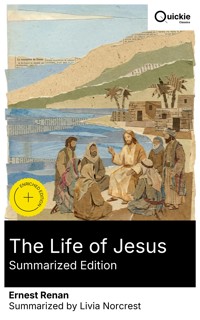 The Life of Jesus (Summarized Edition) - Ernest Renan - E-Book