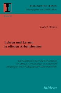 Lehren und Lernen in offenen Arbeitsformen - Isabel Diener - E-Book
