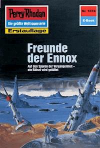 Perry Rhodan 1674: Freunde der Ennox - Peter Griese - E-Book